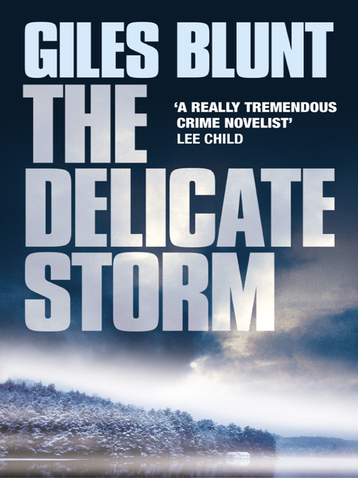 Title details for The Delicate Storm by Giles Blunt - Wait list